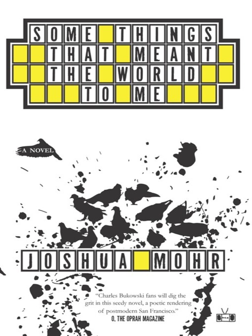 Title details for Some Things That Meant the World to Me by Joshua Mohr - Available